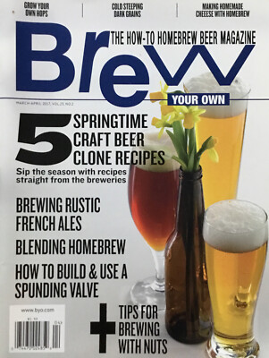 Brew Your Own Magazine Mar/Apr 2017 Rustic French Ales Spring Beer Clone Recipes