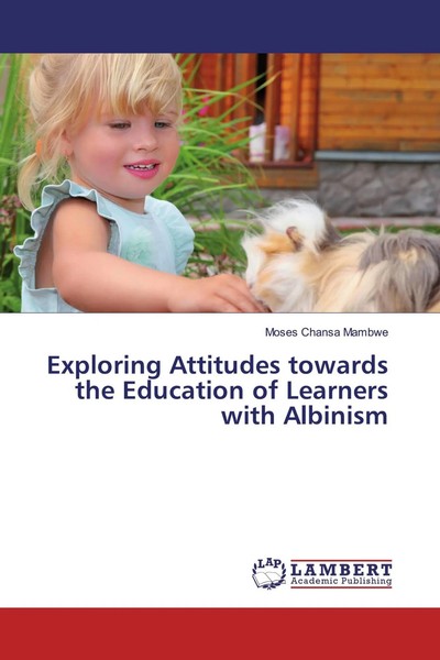 Exploring Attitudes Towards The Education Of Learners With Albinism Mambwe Buch-image