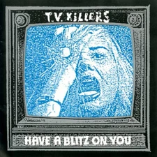 T.V. KILLERS Have A Blitz On You 12" LP COLOR VINYL Garage Punk Estrus 90's NEW