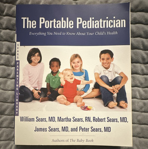 The Portable Pediatrician Paperback First Edition 2011 Sears Parenting Library