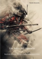 Die Seele Der Samurai Bushid¿ Und Das Streben Nach Vollkommenheit Harunobu Buch