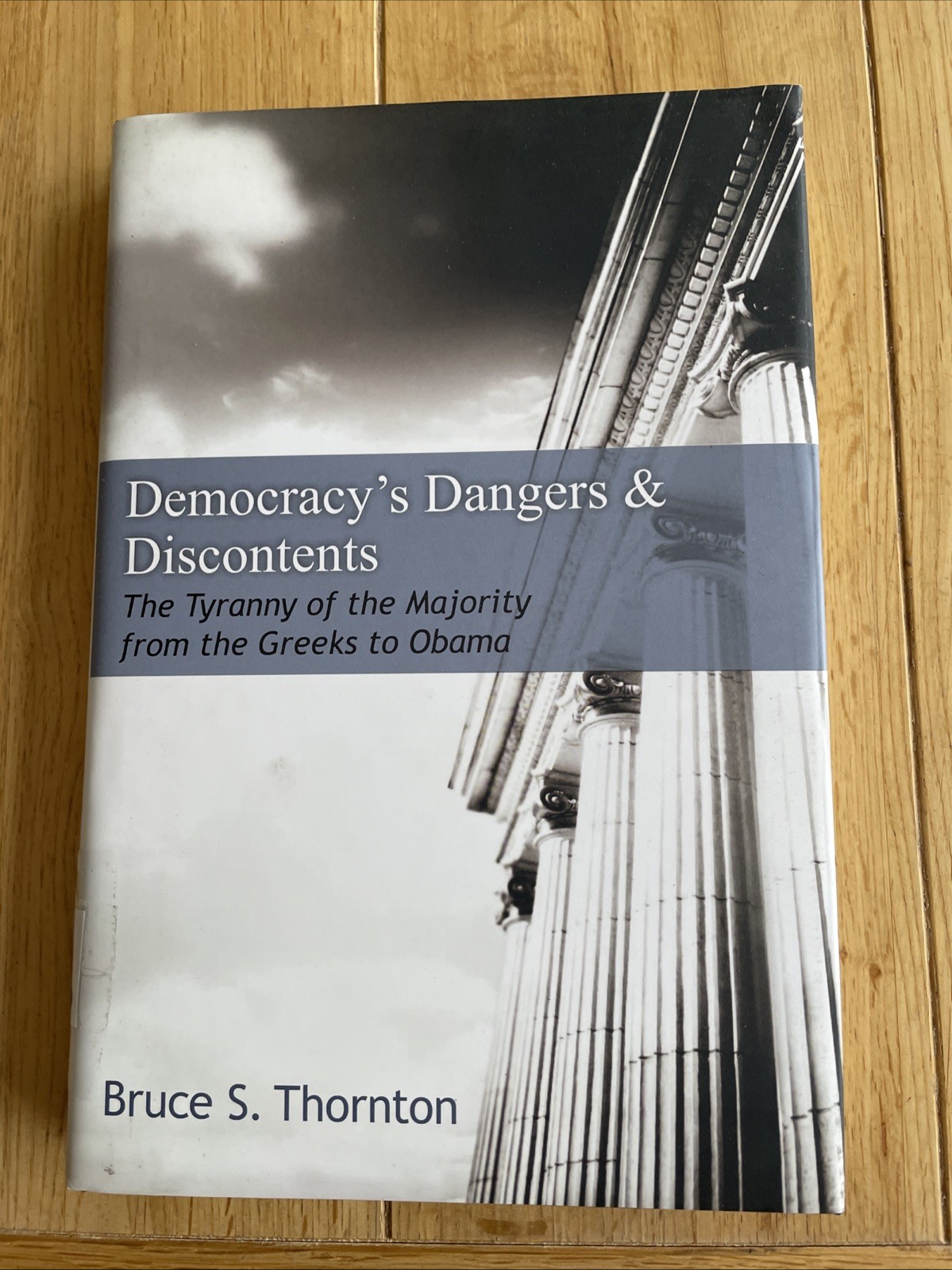 Democracy's Dangers and Discontents The Tyranny of the Majority Hardback 2014