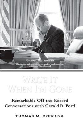 Write It When I'm Gone: Bemerkenswerte Off-the-Record-Konve - Taschenbuch NEU Defrank,