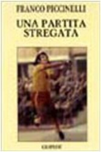 Libri Franco Piccinelli - Una Partita Stregata