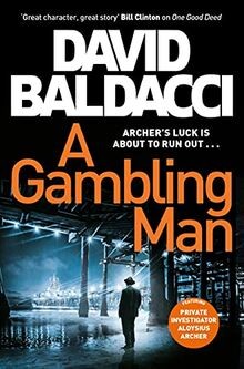 A Gambling Man (Aloysius Archer series) von Baldacci, David | Buch | Zustand gut
