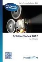 Marie-Annabelle Roche | Go*Den Globes 2012 | Taschenbuch | FranzöSisch (2026)