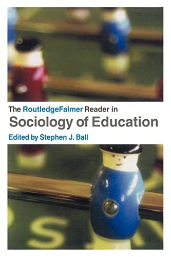 The RoutledgeFalmer Reader in Sociology of Education (RoutledgeF