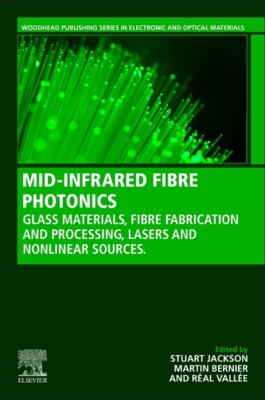Mid-Infrared Fibre Photonics: Glass Materials Systems, Fabrication And Proc...