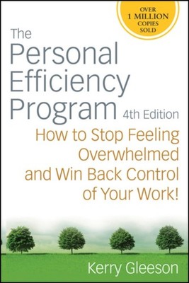 The Personal Efficiency Program : How to Stop Feeling Overwhelmed
