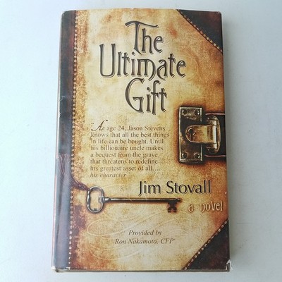 The Ultimate Gift : A Novel By Jim Stovall - Provided By Ron Nakamoto