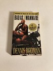 Dennis Rodman : Bad As I Wanna Be Paperback Book Dell 