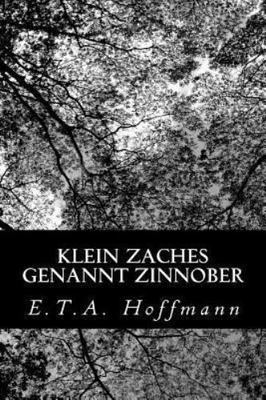 Klein Zaches Genannt Zinnober, Paperback by Hoffmann, E. T. A., Brand New, Fr...