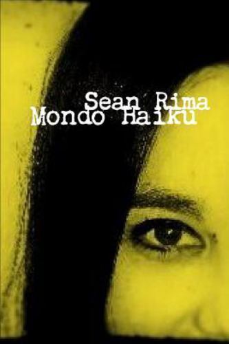Sean Rima Mondo Haiku by Sean Rima (2013, Trade Paperback) for sale online | eBay