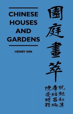 Henry Inn | Chinese Houses And Gardens | Taschenbuch | Englisch (2010)
