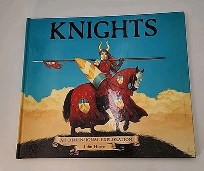 Knights: A 3-Dimensional Exploration - John Howe - Pop-up book