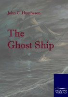 John C. Hutcheson | The Ghost Ship | Taschenbuch | Englisch (2010) | 248 S.