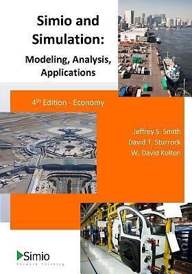 Simio and Simulation: Modeling, Analysis, Applications: 4th Edition - Economy b
