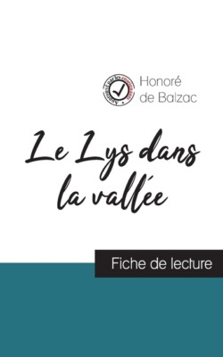 Le Lys Dans La Vall?E De Balzac (Fiche De Lecture Et Analyse Compl?Te De L'...