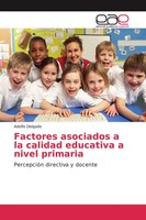 Adolfo Delgado | Factores Asociados A La Calidad Educativa A Nivel Primaria
