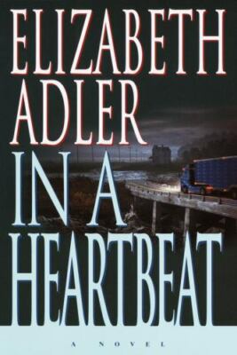 In a Heartbeat by Elizabeth A. Adler (2000, Hardcover)