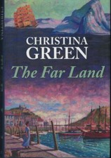 The Far Land ; by Christina Green - 1st / 1st NEW Hardcover Book - Robert Hale