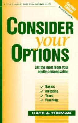 Consider Your Options: Get the Most from Your Equity Compensation - VERY GOOD