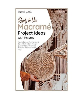 Ready-to-Use Macramé Project Ideas with Pictures: How to Connect Your Home