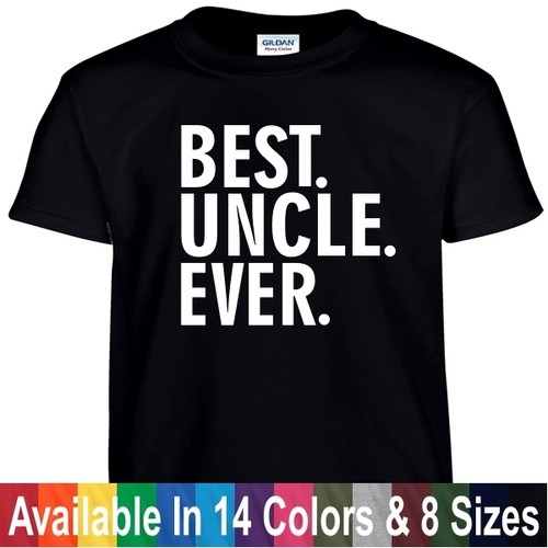 Best UNCLE Ever T Shirt Fathers Day Birthday Gift Tee Shirt - Picture 1 of 16