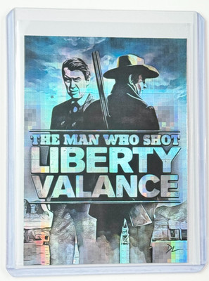 John Wayne Artist Signed ''The Man Who Shot Liberty Valance'' Refractor Card 1/1