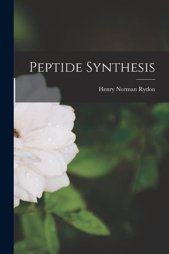 Henry Norman 1912- Rydon Peptide Synthesis (Taschenbuch) (US IMPORT)