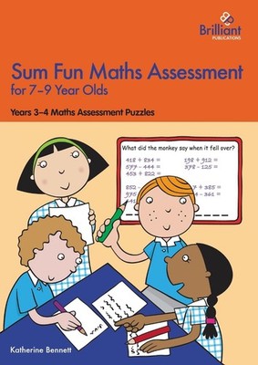 Sum Fun Maths Assessment for 7-9 year olds: Years 3-4 Maths Assessment Puzzles b
