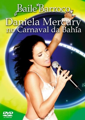 Daniela Mercury - Baile Barroco-No Carnaval Da Bahia