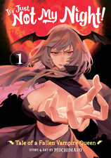 It's Just Not My Night! Tale of a Fallen Vampire Queen - Vol 1 (by MUCHIMARO)