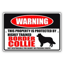 Warning This Property Is Protected By Trained Border Collie Aluminum Metal Sign