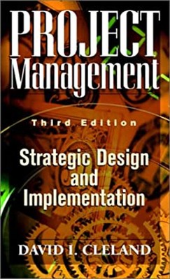 Project Management : Strategic Design and Implementation Lewis R.