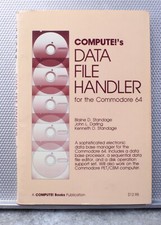 Data File Handler for the Commodore 64 - Blaine Standage-a Compute Publication