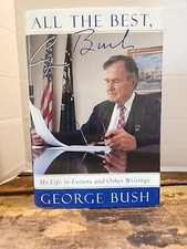 All the Best, George Bush : My Life in Letters and Other Writings by George...