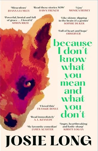 Because I Don't Know What You Mean and What You Don't-Long, Josi
