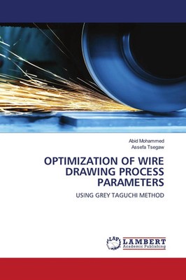 Abid Mohammed (u. a.) | OPTIMIZATION OF WIRE DRAWING PROCESS PARAMETERS | Buch