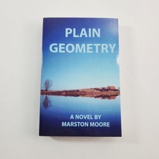 Plain Geometry by Marston Moore Signed First Edition 2015 Paperback Deerpath
