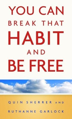 You Can Break That Habit and Be Free - paperback Sherrer, Quin|Garlock, Ruth...