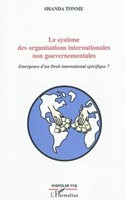 Le SystèMe Des Organisations Internationales Non Gouvernementales Shanda Tonme