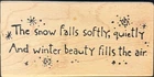 Northwoods The Snow Falls Softly, Quietly And Winter… Rubber Stamp