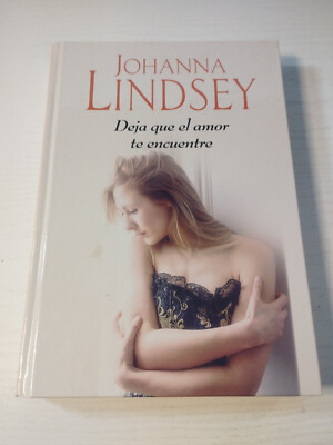 Deja que el amor Te Trouver Johanna Lindsey Romantica RBA2015 Livre Espagnol Am