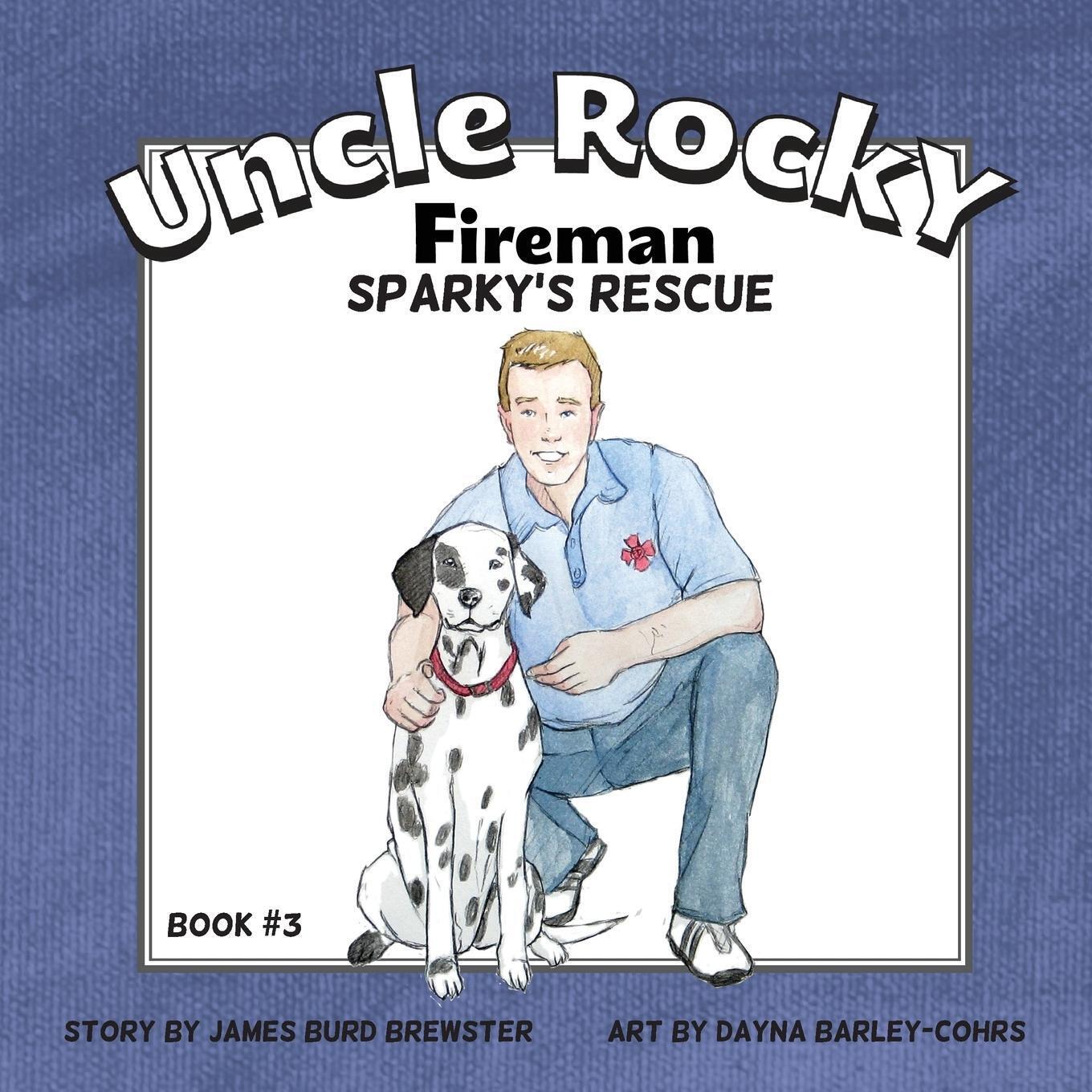 Thumbnail - Uncle Rocky, Fireman 3 Sparky's Rescue James Burd Brewster Taschenbuch