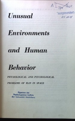 Unusual Environments and Human Behavior. Physiological and Psychological Problem