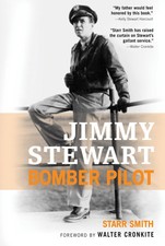 Jimmy Stewart: Bomber Pilot - paperback Starr Smith|Walter Cronkite
