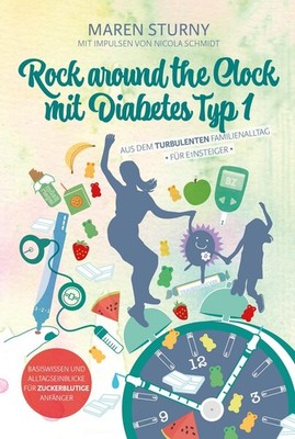Rock around the Clock mit Diabetes Typ 1 - Für Einsteiger ~  ... 9783985952533