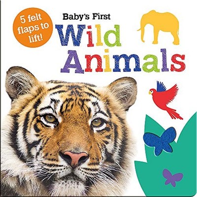 Baby's First Wild Animals (Baby's First Felt Flap Book) - Taylor, Georgie