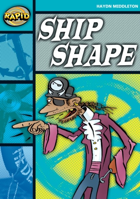 Rapid Reading: Ship Shape (Stage 3, Level 3B) by Haydn Middleton
